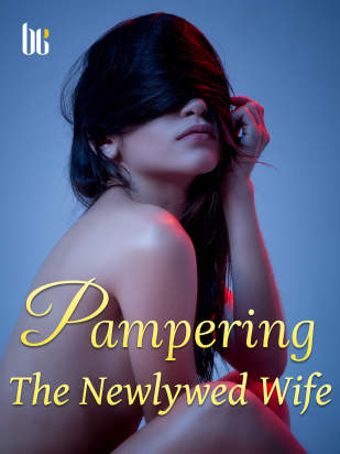 Pampering The Newlywed Wife